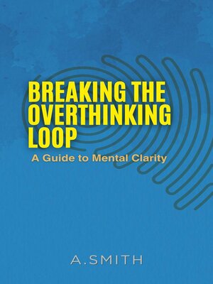 cover image of BREAKING THE OVERTHINKING LOOP